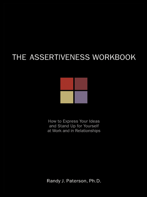 Title details for The Assertiveness Workbook by Randy J. Paterson - Wait list